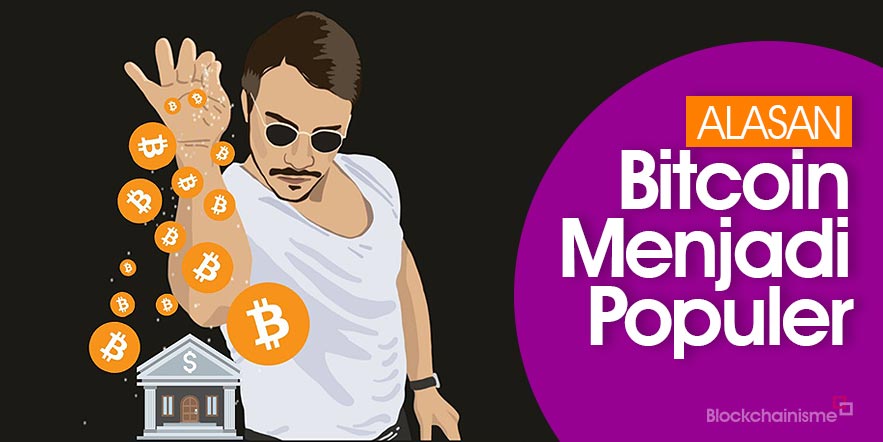 7 Alasan Mengapa Bitcoin Populer dan Diperhitungkan