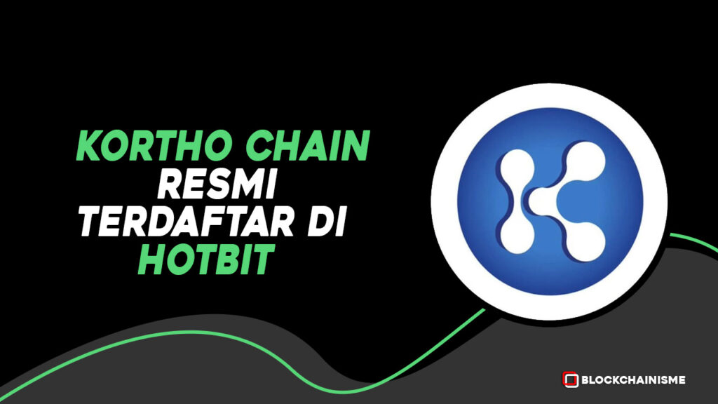 Kortho Chain KTO Resmi Terdaftar di Hotbit