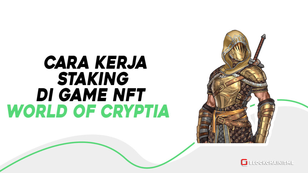 Game NFT Cryptia Ada Fitur Staking World of Cryptia, Ini Cara Kerjanya