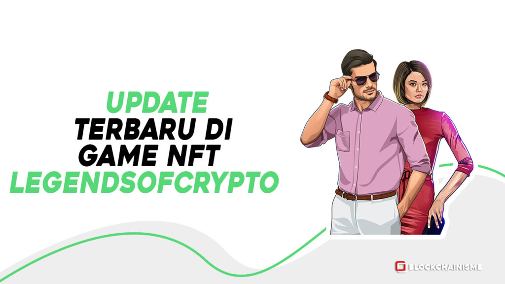 Game NFT LOCG LegendsofCrypto Luncurkan Update Terbaru