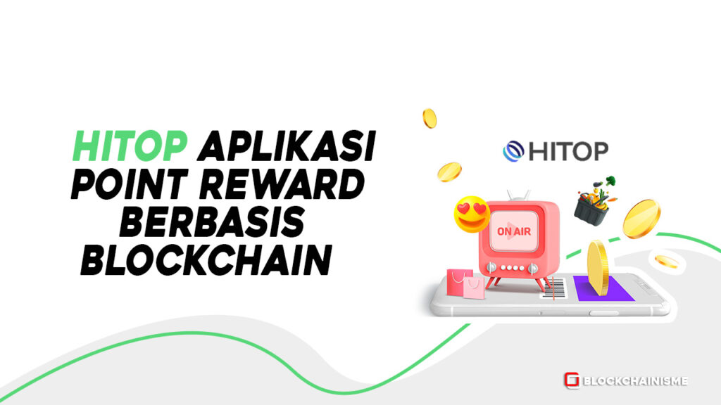 Launching Aplikasi HITOP, Aplikasi Point Reward Berbasis Blockchain